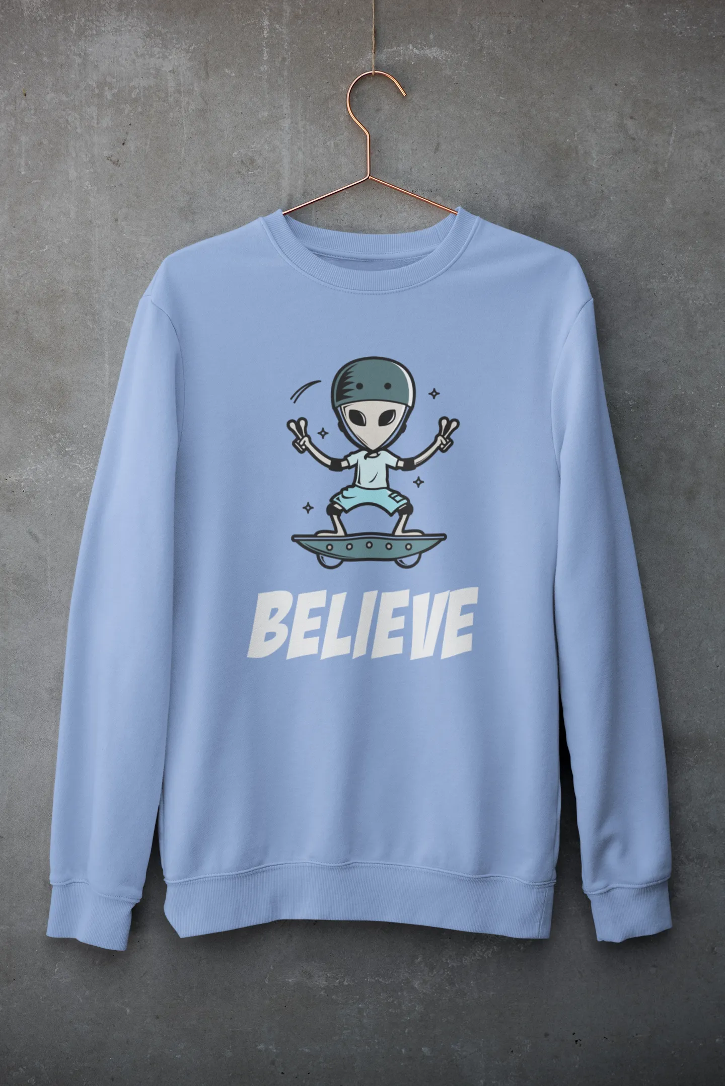 Believe: ALIEN & SPACE- Winter Sweatshirts