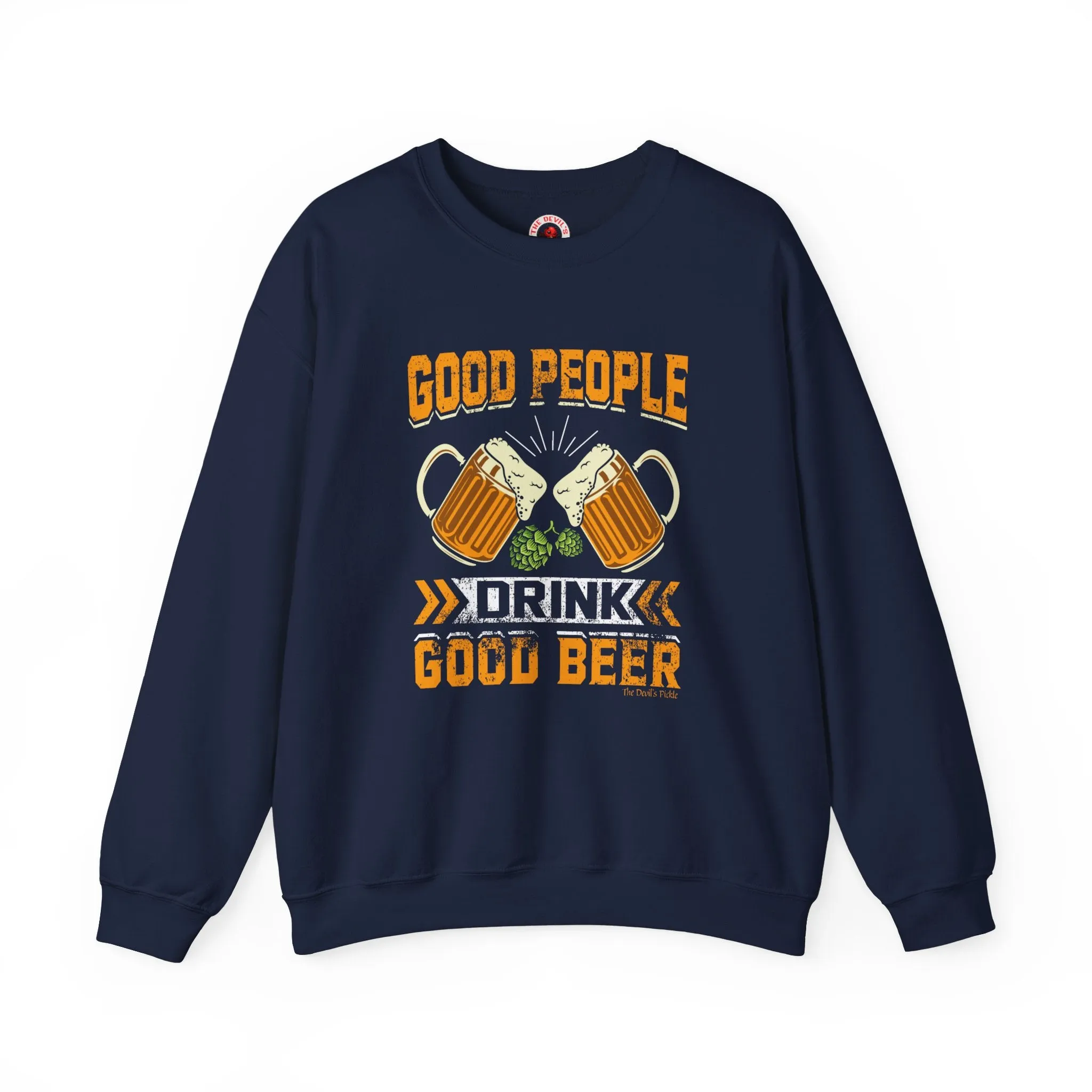 Good People Drink Good Beer Crewneck Sweatshirt