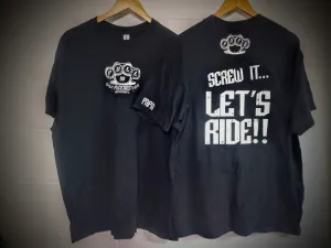 SCREW IT,LETS RIDE TSHIRT