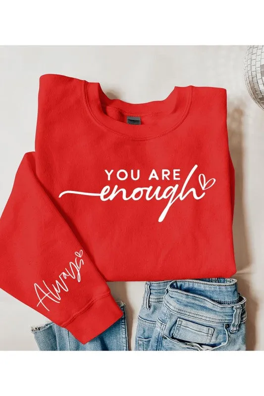 You Are Enough Graphic Fleece Sweatshirt