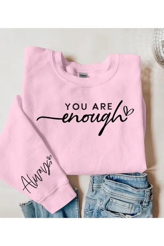 You Are Enough Graphic Fleece Sweatshirt