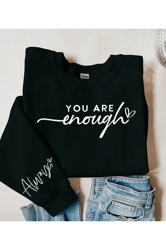 You Are Enough Graphic Fleece Sweatshirt